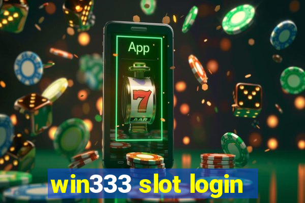 win333 slot login